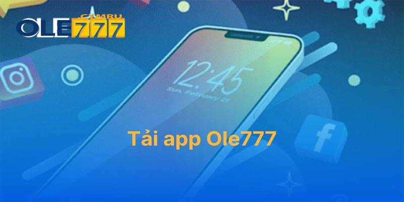 Hướng dẫn tải app ole777 trên hệ điều hành iOS